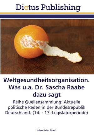 Weltgesundheitsorganisation. Was u.a. Dr. Sascha Raabe dazu sagt de Holger Kaiser