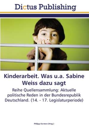 Kinderarbeit. Was u.a. Sabine Weiss dazu sagt de Philipp Kersten