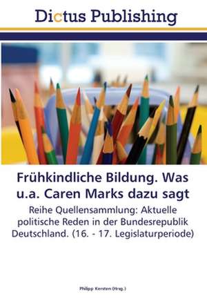 Frühkindliche Bildung. Was u.a. Caren Marks dazu sagt de Philipp Kersten