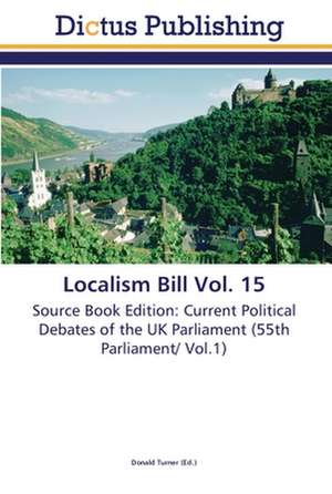 Localism Bill Vol. 15 de Donald Turner