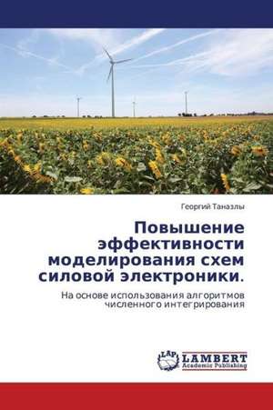 Povyshenie effektivnosti modelirovaniya skhem silovoy elektroniki. de Tanazly Georgiy