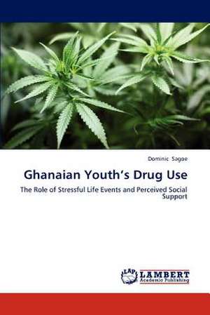 Ghanaian Youth's Drug Use de Sagoe Dominic