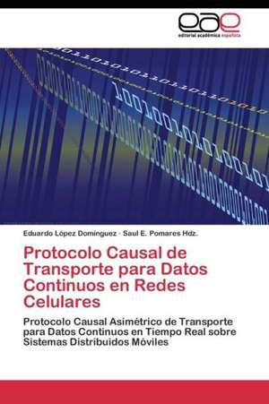 Protocolo Causal de Transporte para Datos Continuos en Redes Celulares de Eduardo López Domínguez