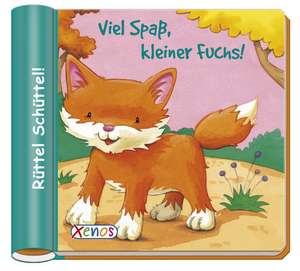 Rüttel Schüttel! Viel Spaß, kleiner Fuchs! de Jackie East