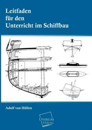 Hüllen, A: Leitfaden für den Unterricht im Schiffbau