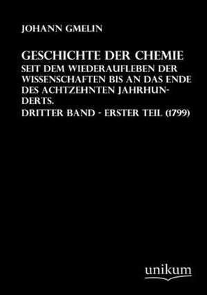 Geschichte der Chemie de Johann Gmelin