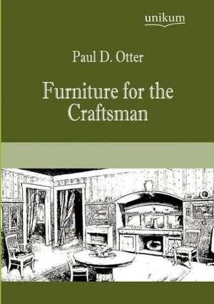 Otter, P: Furniture for the Craftsman