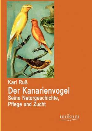 Ruß, K: Kanarienvogel