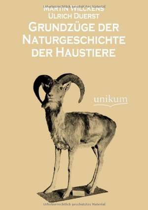 Grundzüge der Naturgeschichte der Haustiere de Martin Wilckens