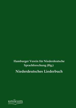 Niederdeutsches Liederbuch de Hamburger Verein für Niederdeutsche Sprachforschung