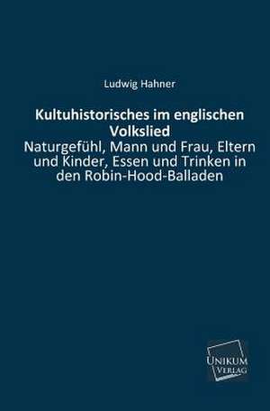 Kultuhistorisches im englischen Volkslied de Ludwig Hahner