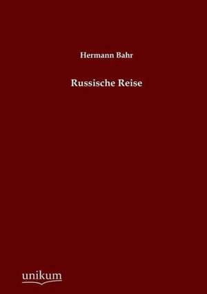 Bahr, H: Russische Reise