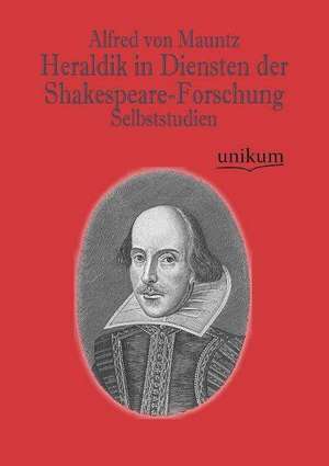 Mauntz, A: Heraldik in Diensten der Shakespeare-Forschung