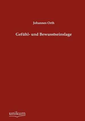 Gefühl- und Bewusstseinslage de Johannes Orth