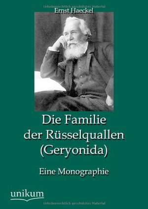 Die Familie der Rüsselquallen (Geryonida) de Ernst Haeckel