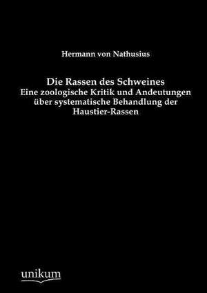 Nathusius, H: Rassen des Schweines