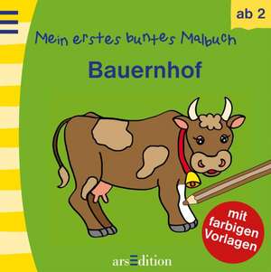 Mein erstes buntes Malbuch: Bauernhof