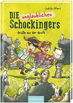 Die unglaublichen Schockingers - Grüße aus der Gruft de Judith Allert