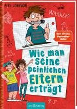 Wie man seine peinlichen Eltern erträgt (Eltern 2) de Pete Johnson