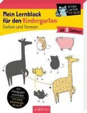 Mein Lernblock für den Kindergarten - Farben und Formen de Hannah Lang