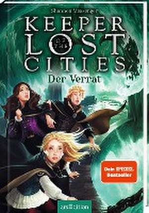 Keeper of the Lost Cities - Der Verrat (Keeper of the Lost Cities 4) de Shannon Messenger