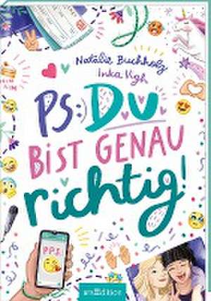 PS: Du bist genau richtig! (PS: Du bist die Beste! 2) de Natalie Buchholz