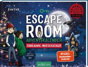 Codename: Nussknacker. Ein Escape Room Adventskalender de Eva Eich