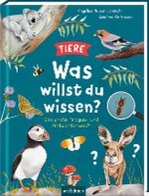 Was willst du wissen? Das große Fragen- und Antwortenbuch - Tiere de Angelika Huber-Janisch