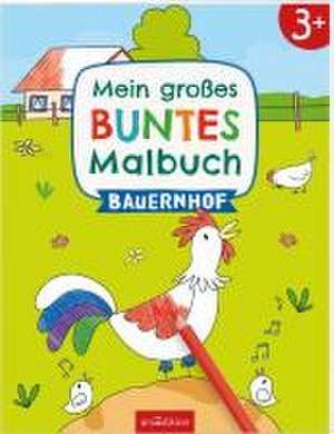 Mein großes buntes Malbuch - Bauernhof de Marlit Kraus