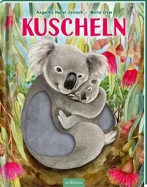 Kuscheln de Angelika Huber-Janisch