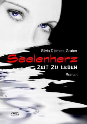 Seelenherz - Großdruck de Silvia Dittmers-Gruber