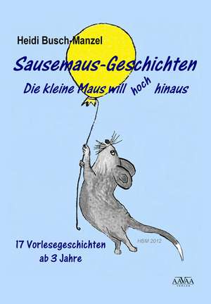 Sausemaus-Geschichten de Heidi Busch-Manzel