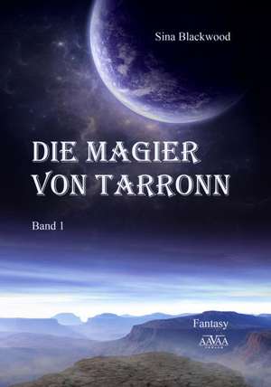 Die Magier von Tarronn - Großdruck de Sina Blackwood