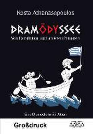 Dramödyssee - Großdruck de Kosta Athanasopoulos