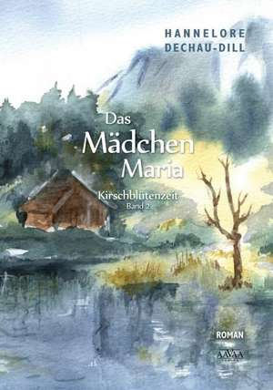 Das Mädchen Maria (2) de Hannelore Dechau-Dill