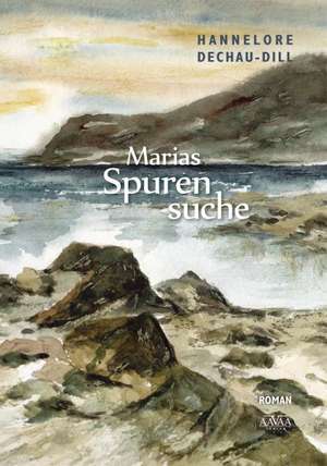 Marias Spurensuche - Großdruck de Hannelore Dechau-Dill