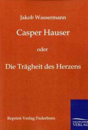 Casper Hauser de Jakob Wassermann