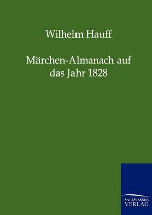 Märchenalmanach auf das Jahr 1828 de Wilhelm Hauff