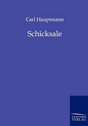 Schicksale de Carl Hauptmann