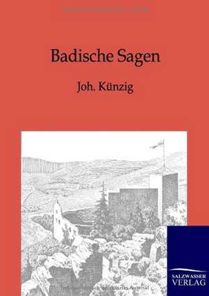 Badische Sagen de Johannes Künzig