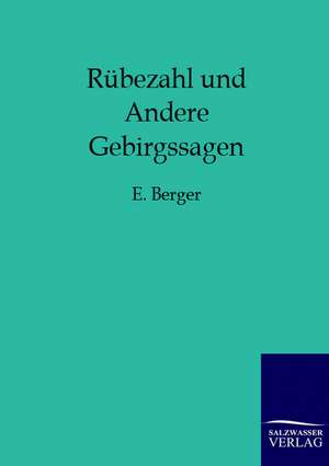 Rübezahl und Andere Gebirgssagen de E. Berger