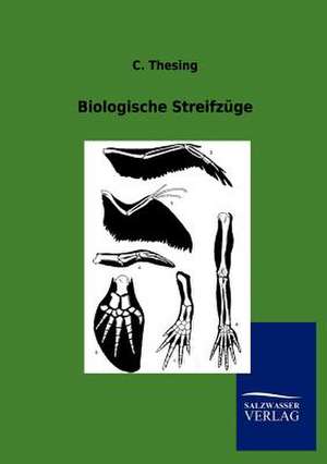 Biologische Streifzüge de C. Thesing