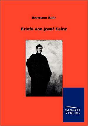 Briefe von Josef Kainz de Hermann Bahr