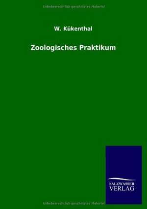 Zoologisches Praktikum de W. Kükenthal