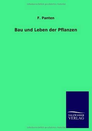 Bau und Leben der Pflanzen de F. Panten