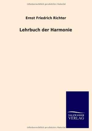 Lehrbuch der Harmonie de Ernst Friedrich Richter