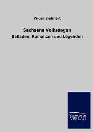 Sachsens Volkssagen de Widar Ziehnert