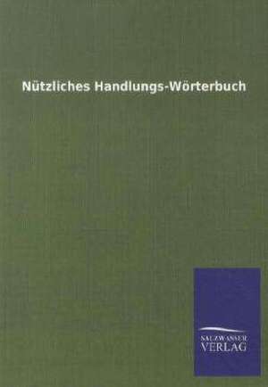 Nützliches Handlungs-Wörterbuch de Ohne Autor