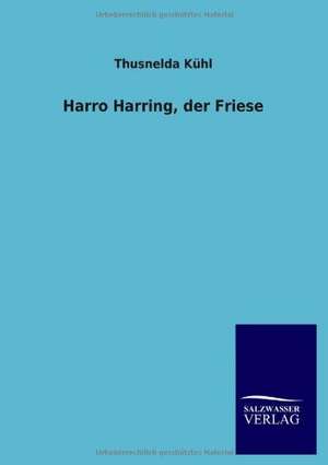 Harro Harring, der Friese de Thusnelda Kühl