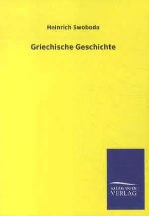 Griechische Geschichte de Heinrich Swoboda